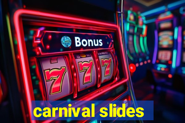 carnival slides